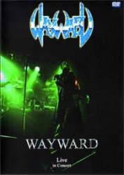 Wayward : Wayward - Live in Concert